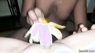 Horny Wife Playing With Banana Before Begging Me To Fuck Her